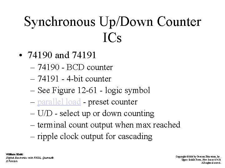 Synchronous Up/Down Counter ICs • 74190 and 74191 – 74190 - BCD counter –