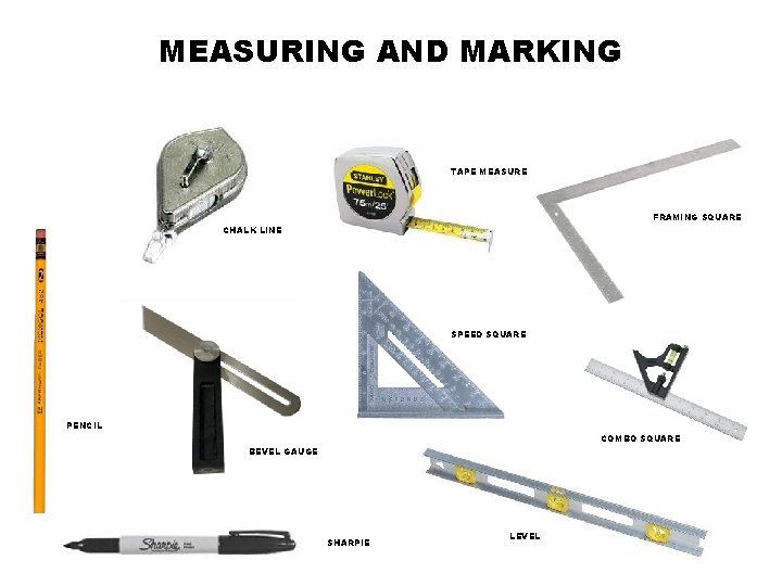 MEASURING AND MARKING TAPE MEASURE FRAMING SQUARE CHALK LINE SPEED SQUARE PENCIL COMBO SQUARE