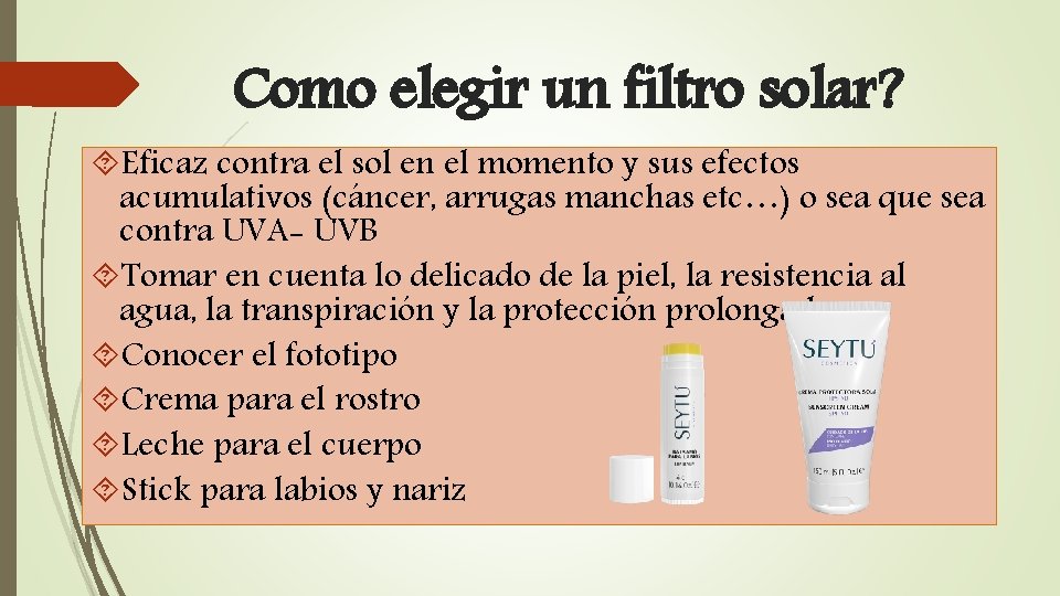 Como elegir un filtro solar? Eficaz contra el sol en el momento y sus