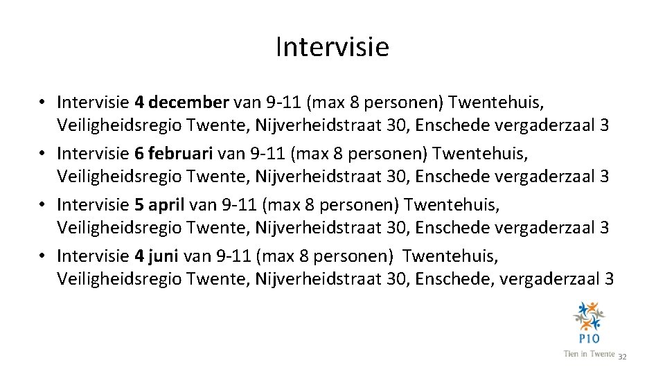 Intervisie • Intervisie 4 december van 9 -11 (max 8 personen) Twentehuis, Veiligheidsregio Twente,