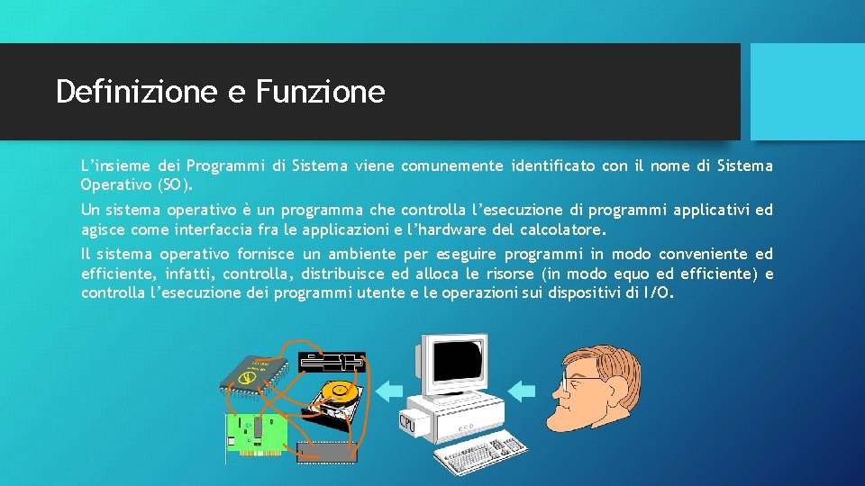 Che Cosa E Il Sistema Operativo Il Sistema Operativo Definizione e Funzione Linsieme dei