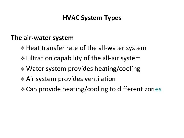 HVAC System Types The air-water system ± Heat transfer rate of the all-water system HVAC System Types The air-water system ± Heat transfer rate of the all-water system