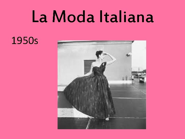 La Moda Italiana 1950 s 