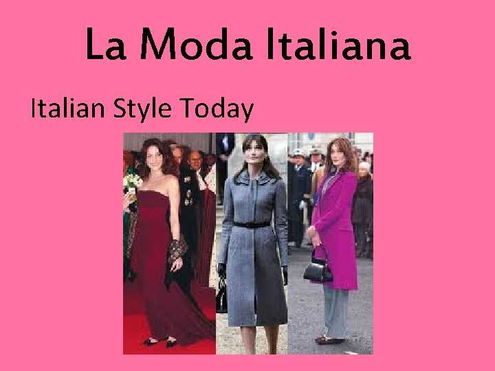 La Moda Italian Style Today 