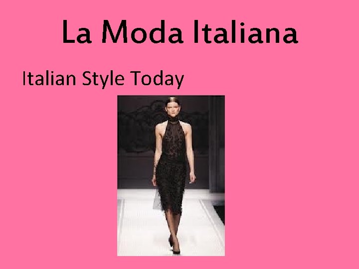 La Moda Italian Style Today 