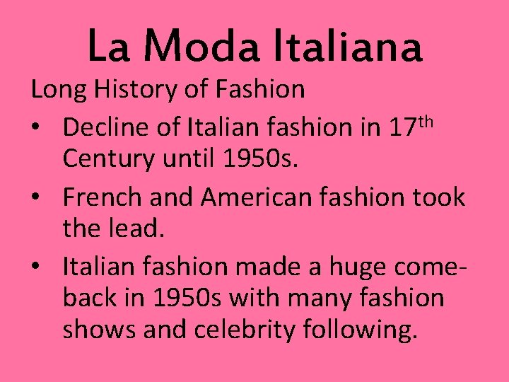 La Moda Italiana Long History of Fashion th • Decline of Italian fashion in