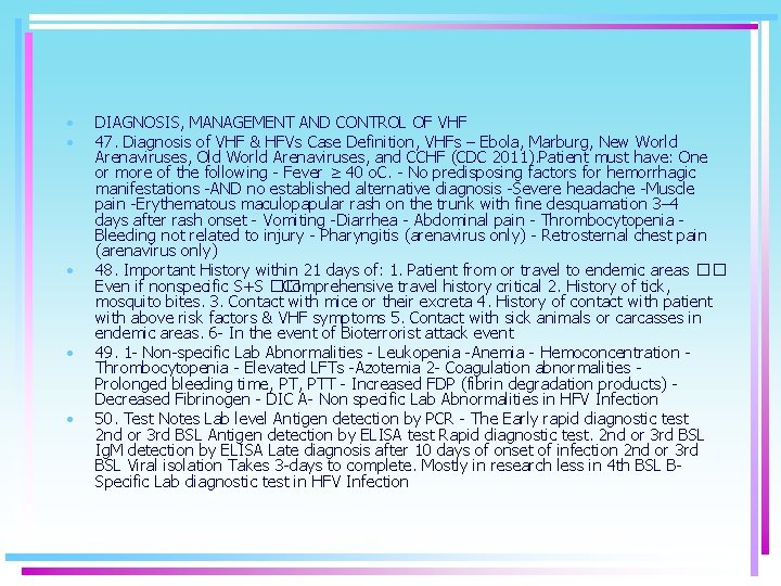  • • • DIAGNOSIS, MANAGEMENT AND CONTROL OF VHF 47. Diagnosis of VHF