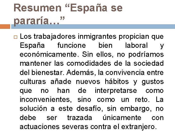 Resumen “España se pararía…” Los trabajadores inmigrantes propician que España funcione bien laboral y