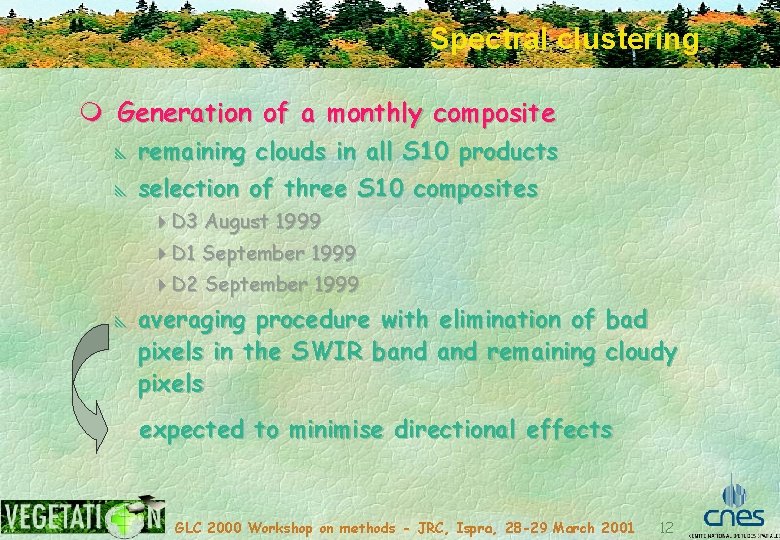 Spectral clustering m Generation of a monthly composite y remaining y selection clouds in