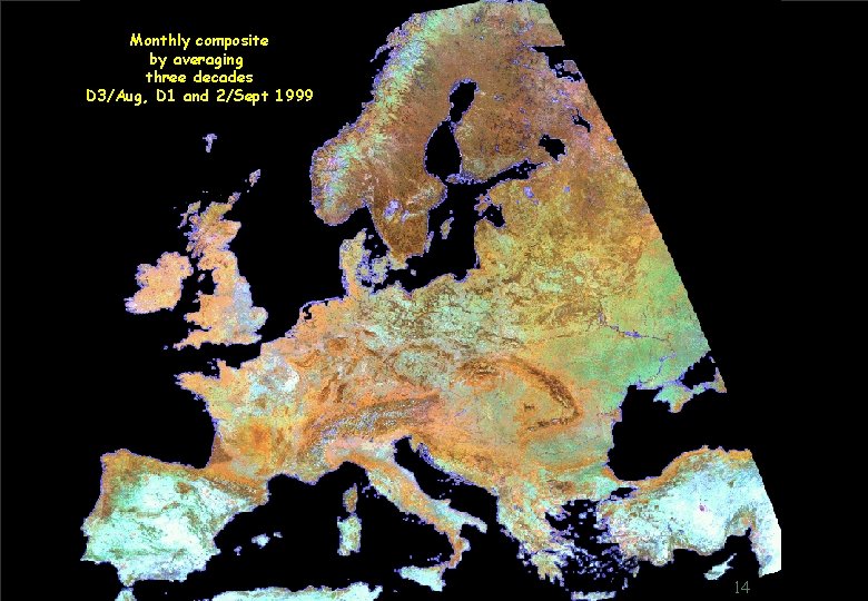 Monthly composite by averaging three decades D 3/Aug, D 1 and 2/Sept 1999 Spectral