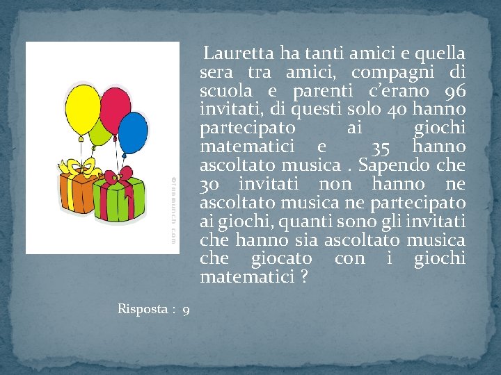  Lauretta ha tanti amici e quella sera tra amici, compagni di scuola e