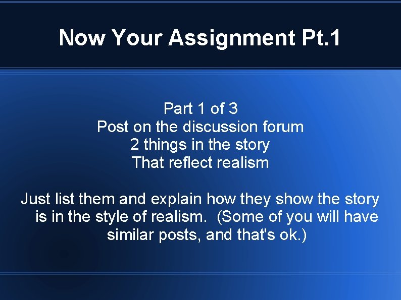 Now Your Assignment Pt. 1 Part 1 of 3 Post on the discussion forum
