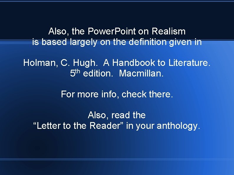 Also, the Power. Point on Realism is based largely on the definition given in Also, the Power. Point on Realism is based largely on the definition given in