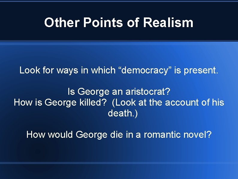 Other Points of Realism Look for ways in which “democracy” is present. Is George Other Points of Realism Look for ways in which “democracy” is present. Is George