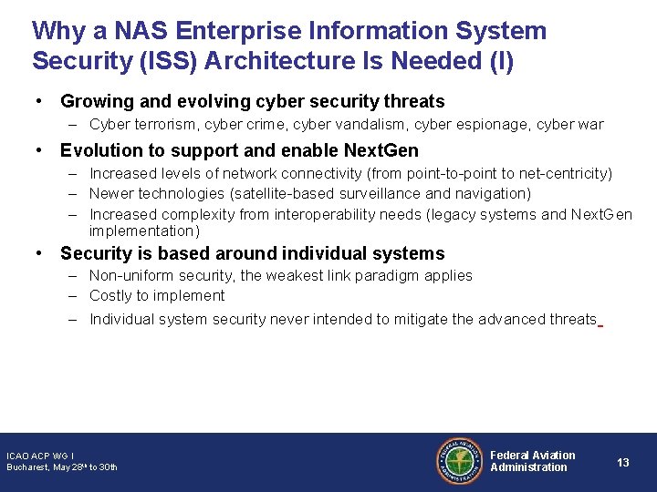 Why a NAS Enterprise Information System Security (ISS) Architecture Is Needed (I) • Growing