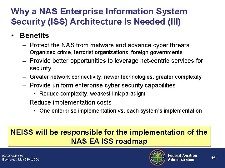 Why a NAS Enterprise Information System Security (ISS) Architecture Is Needed (III) • Benefits