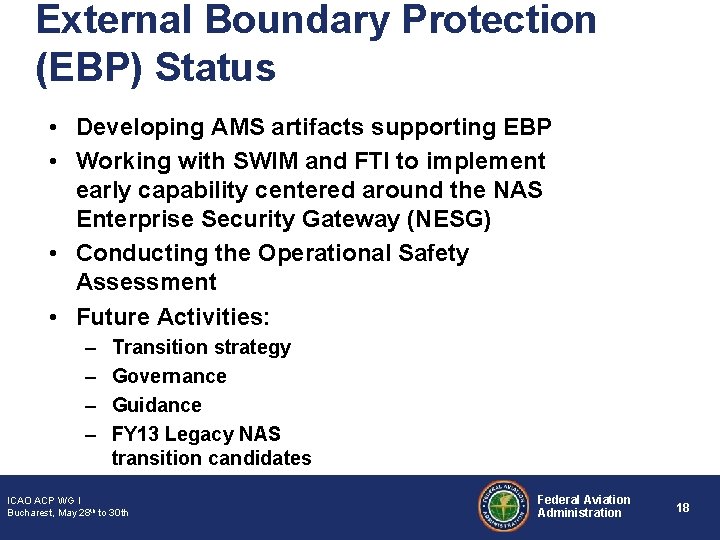 External Boundary Protection (EBP) Status • Developing AMS artifacts supporting EBP • Working with