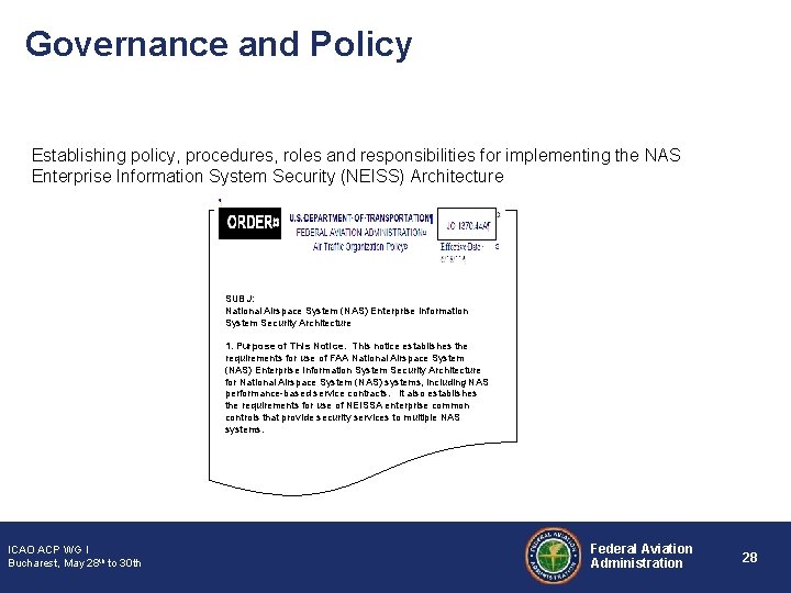 Governance and Policy Establishing policy, procedures, roles and responsibilities for implementing the NAS Enterprise