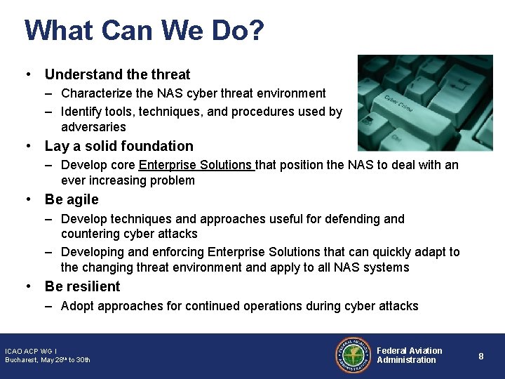 What Can We Do? • Understand the threat – Characterize the NAS cyber threat
