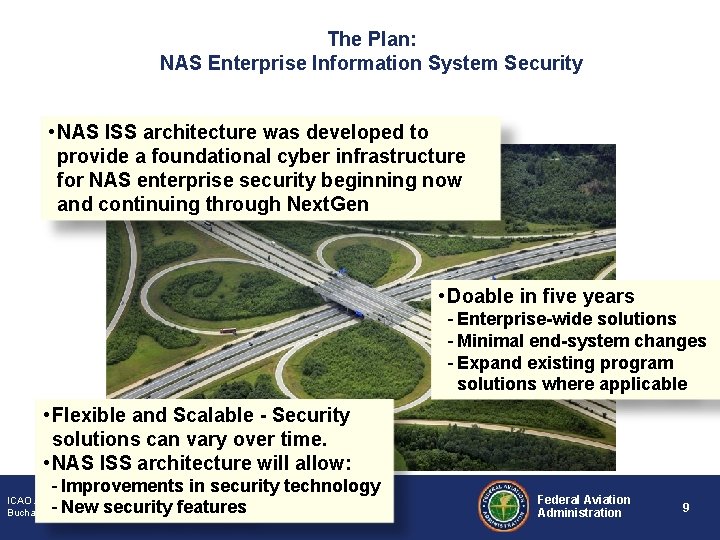 The Plan: NAS Enterprise Information System Security • NAS ISS architecture was developed to