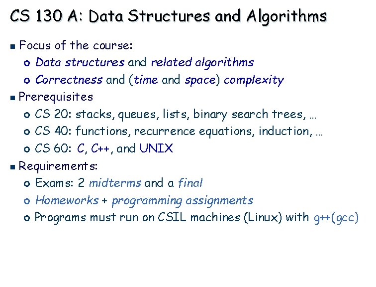 CS 130 A Data Structures and Algorithms Focus