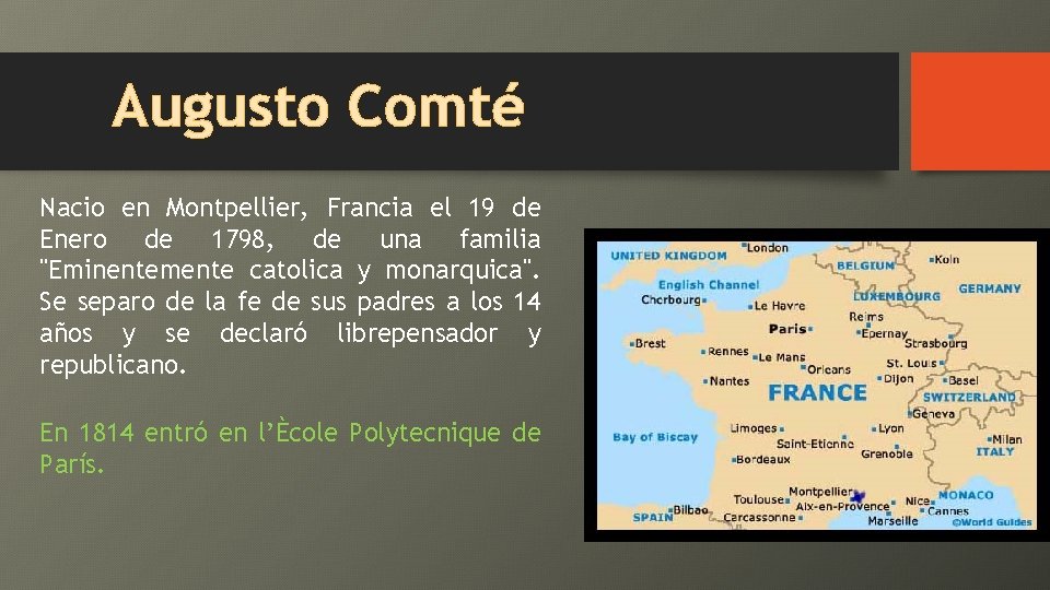 Augusto Comté Nacio en Montpellier, Francia el 19 de Enero de 1798, de una