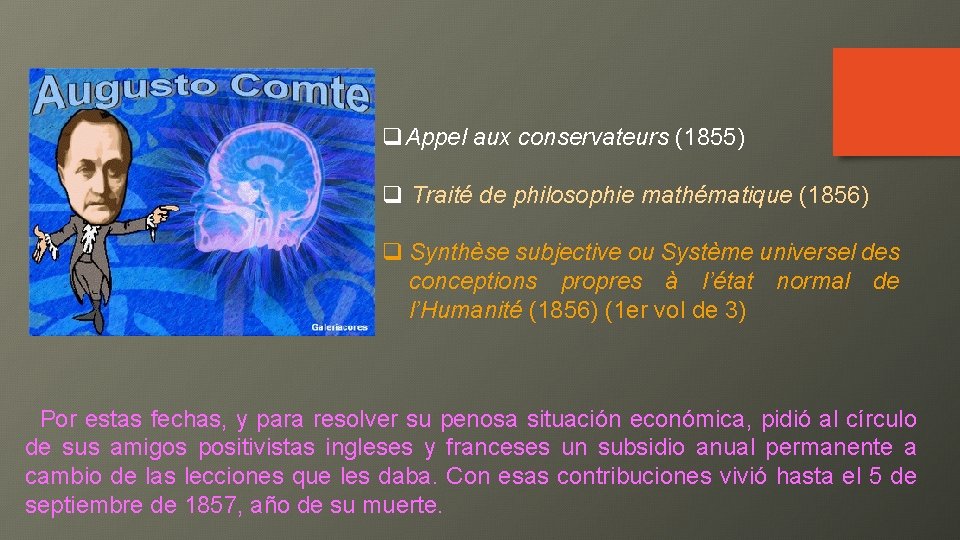 q. Appel aux conservateurs (1855) q Traité de philosophie mathématique (1856) q Synthèse subjective