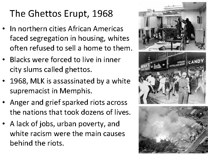The Ghettos Erupt, 1968 • In northern cities African Americas faced segregation in housing, The Ghettos Erupt, 1968 • In northern cities African Americas faced segregation in housing,