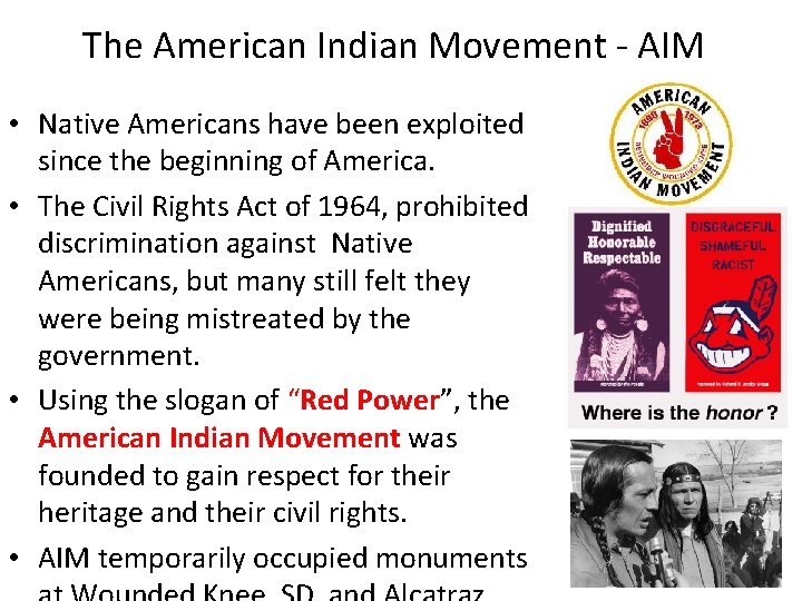 The American Indian Movement - AIM • Native Americans have been exploited since the The American Indian Movement - AIM • Native Americans have been exploited since the