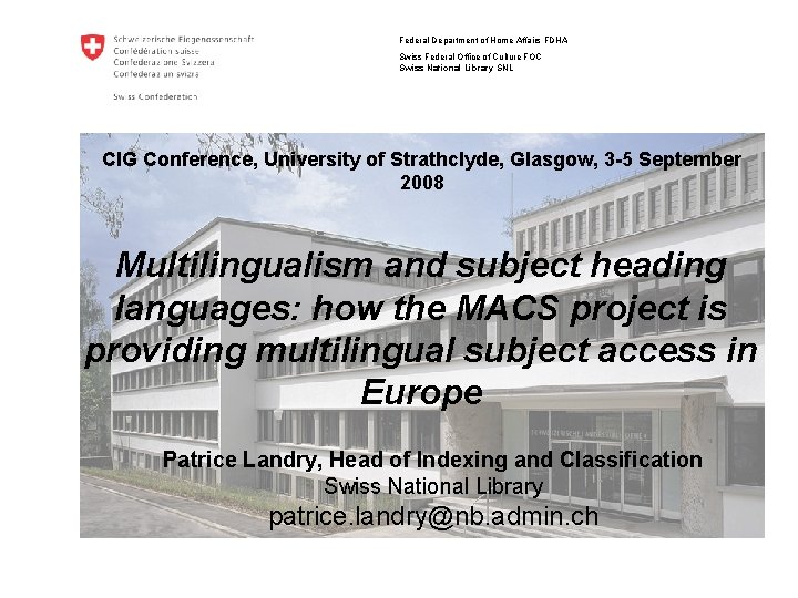 Federal Department of Home Affairs FDHA Swiss Federal Office of Culture FOC Swiss National Federal Department of Home Affairs FDHA Swiss Federal Office of Culture FOC Swiss National