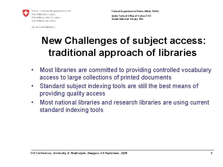 Federal Department of Home Affairs FDHA Swiss Federal Office of Culture FOC Swiss National Federal Department of Home Affairs FDHA Swiss Federal Office of Culture FOC Swiss National