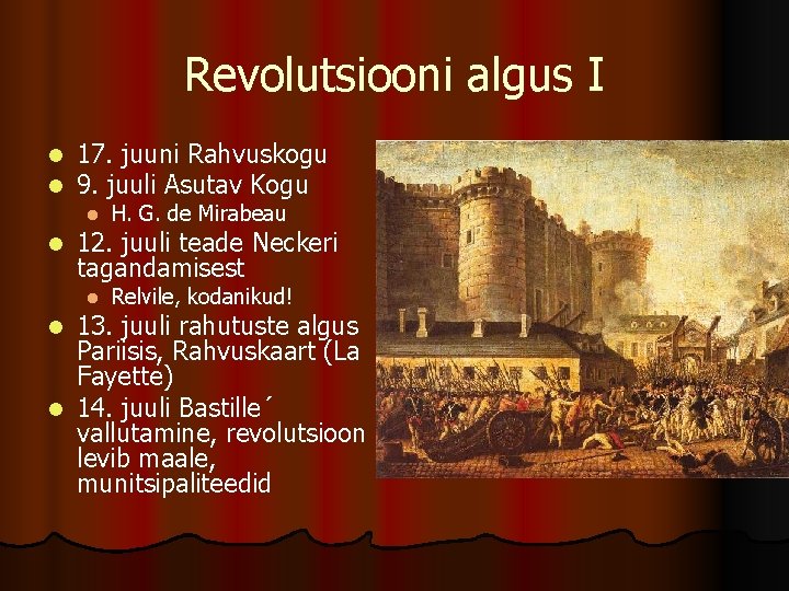 Revolutsiooni algus I l l 17. juuni Rahvuskogu 9. juuli Asutav Kogu l l