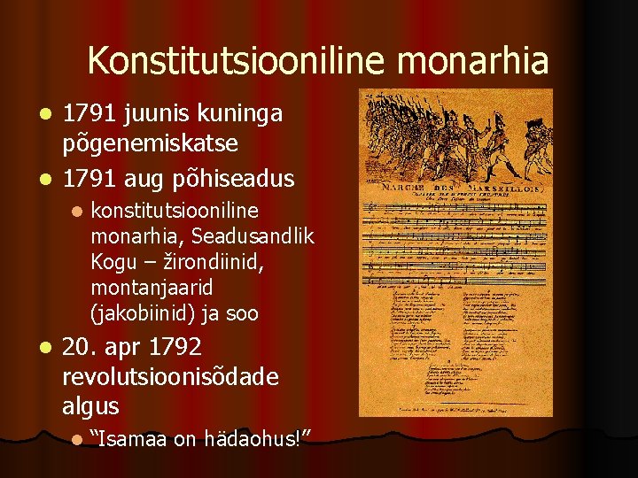 Konstitutsiooniline monarhia 1791 juunis kuninga põgenemiskatse l 1791 aug põhiseadus l l l konstitutsiooniline
