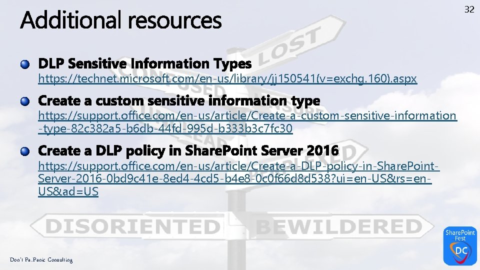 32 https: //technet. microsoft. com/en-us/library/jj 150541(v=exchg. 160). aspx https: //support. office. com/en-us/article/Create-a-custom-sensitive-information -type-82 c