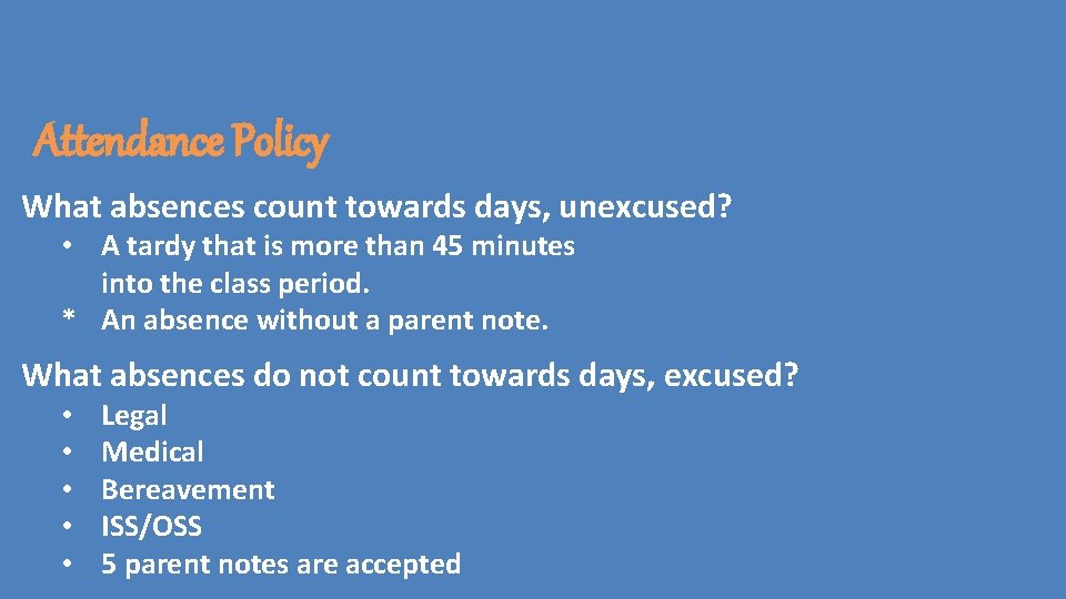 Attendance Policy What absences count towards days, unexcused? • A tardy that is more Attendance Policy What absences count towards days, unexcused? • A tardy that is more
