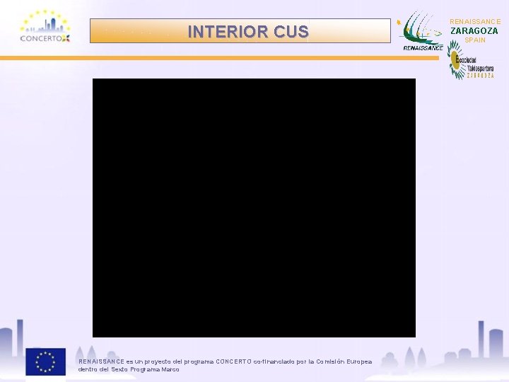 INTERIOR CUS RENAISSANCE es un proyecto del programa CONCERTO co-financiado por la Comisión Europea