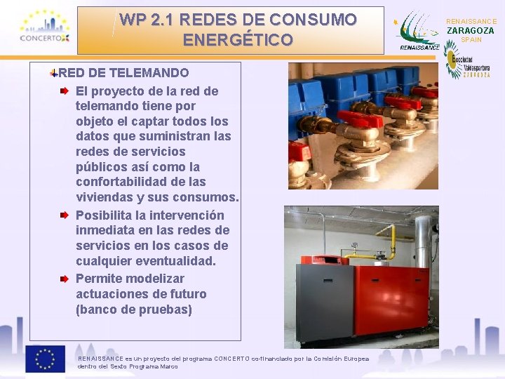 WP 2. 1 REDES DE CONSUMO ENERGÉTICO RED DE TELEMANDO El proyecto de la