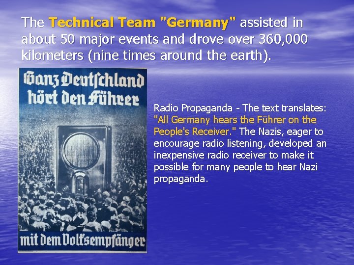 The Technical Team "Germany" assisted in about 50 major events and drove over 360,