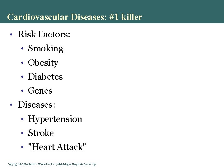 Cardiovascular Diseases: #1 killer • Risk Factors: • Smoking • Obesity • Diabetes •