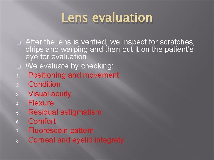 Lens evaluation � � 1. 2. 3. 4. 5. 6. 7. 8. After the