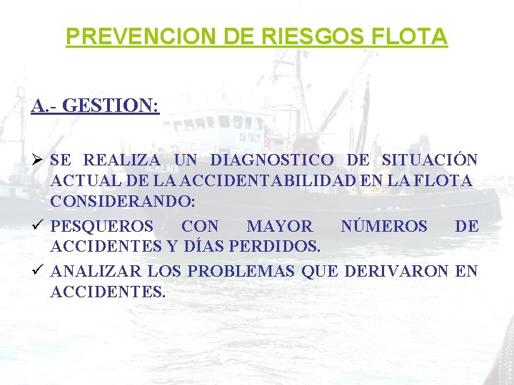 PREVENCION DE RIESGOS FLOTA A. - GESTION: Ø SE REALIZA UN DIAGNOSTICO DE SITUACIÓN