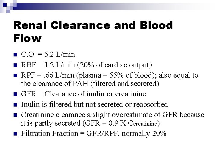 Renal Clearance and Blood Flow n n n n C. O. = 5. 2