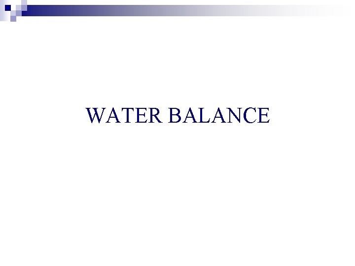WATER BALANCE 