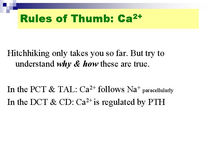 Rules of Thumb: Ca 2+ Hitchhiking only takes you so far. But try to
