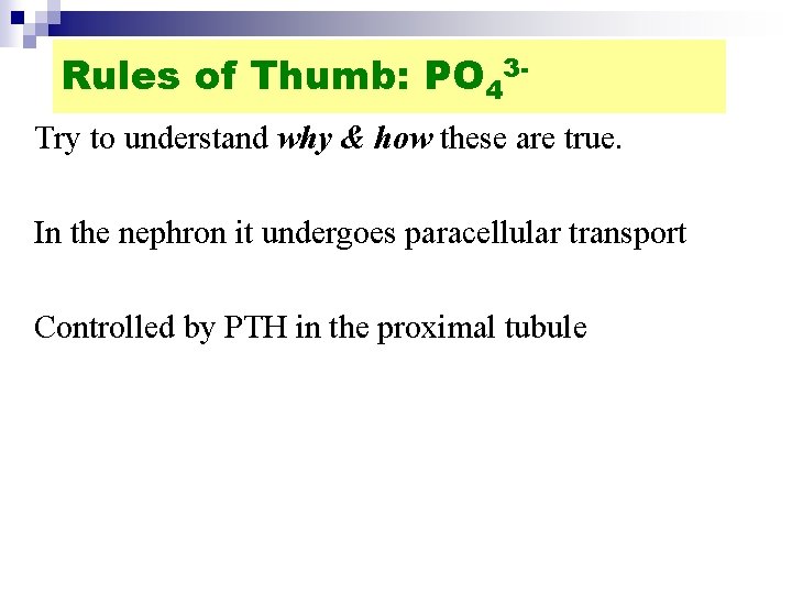 Rules of Thumb: PO 43 Try to understand why & how these are true.