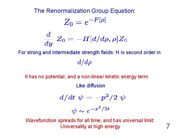 The Renormalization Group Equation: For strong and intermediate strength fields: H is second order The Renormalization Group Equation: For strong and intermediate strength fields: H is second order