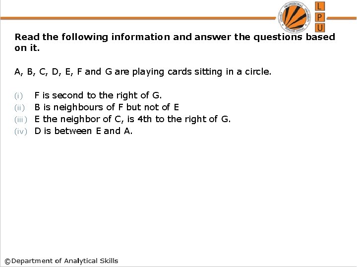 Read the following information and answer the questions based on it. A, B, C,