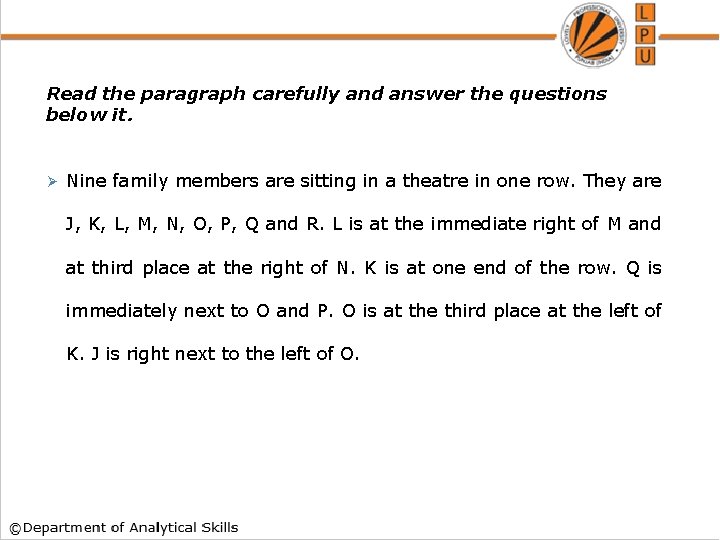 Read the paragraph carefully and answer the questions below it. Ø Nine family members