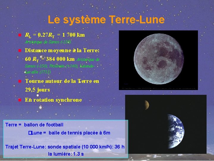 Le système Terre-Lune RL = 0. 27 RT = 1 700 km Aristarque de