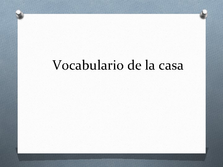 Vocabulario de la casa 